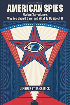 portada American Spies: Modern Surveillance, why you Should Care, and What to do About it (en Inglés)