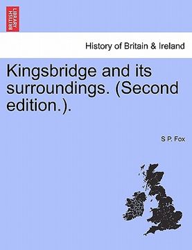 portada kingsbridge and its surroundings. (second edition.). (en Inglés)