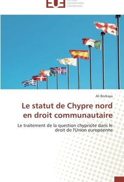 portada Le Statut de Chypre Nord En Droit Communautaire