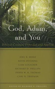 portada God, Adam, and You: Biblical Creation Defended and Applied