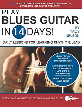 portada Play Blues Guitar in 14 Days: Daily Lessons for Learning Blues Rhythm and Lead Guitar in Just two Weeks! (Play Music in 14 Days) 