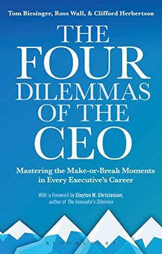 portada The Four Dilemmas of the Ceo: Mastering the Make-Or-Break Moments in Every Executive’S Career (en Inglés)