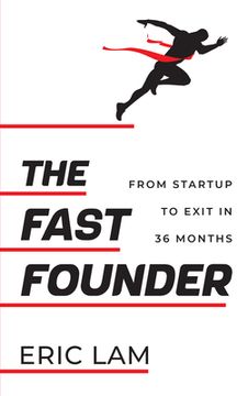 portada The Fast Founder: From Startup to Exit in 36 Months