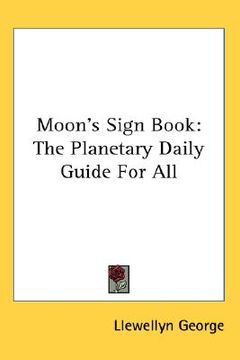 portada moon's sign book: the planetary daily guide for all (in English)