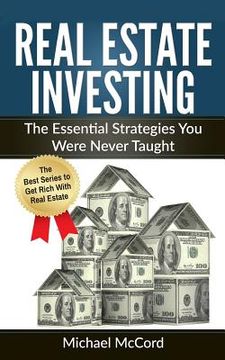 portada Real Estate Investing: The Essential Strategies You Were Never Taught (in English)