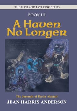 portada A Haven No Longer: The First and Last King Series (en Inglés)