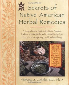 portada Secrets of Native American Herbal Remedies: A Comprehensive Guide to the Native American Tradition of Using Herbs and the Mind (in English)