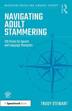 portada Navigating Adult Stammering: 100 Points for Speech and Language Therapists (Navigating Speech and Language Therapy) (en Inglés)