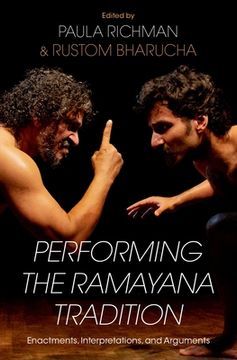 portada Performing the Ramayana Tradition: Enactments, Interpretations, and Arguments (en Inglés)