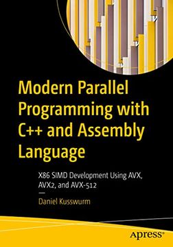 portada Modern Parallel Programming With c++ and Assembly Language: X86 Simd Development Using Avx, Avx2, and Avx-512 (en Inglés)