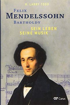 portada Felix Mendelssohn Bartholdy: Sein Leben - Seine Musik - Sein Werk (in German)