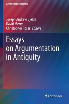 portada Essays on Argumentation in Antiquity (en Inglés)