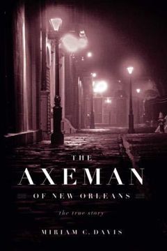 portada The Axeman of new Orleans: The True Story (Paperback) 