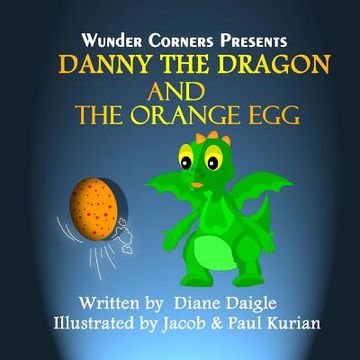 portada Danny The Dragon And The Orange Egg (en Inglés)