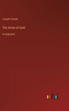portada The Arrow of Gold: in large print