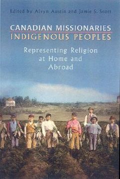 portada canadian missionaries, indigenous people: representing religion at home and abroad