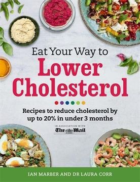 portada Eat Your Way To Lower Cholesterol: Recipes to reduce cholesterol by up to 20% in Under 3 Months