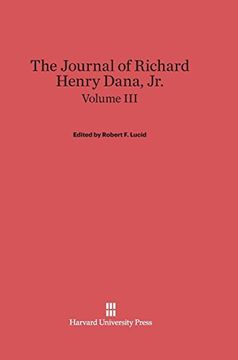 portada The Journal of Richard Henry Dana, Jr. , Volume iii (en Inglés)