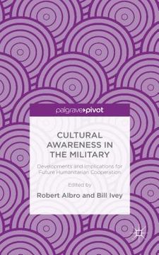 portada Cultural Awareness in the Military: Developments and Implications for Future Humanitarian Cooperation (en Inglés)