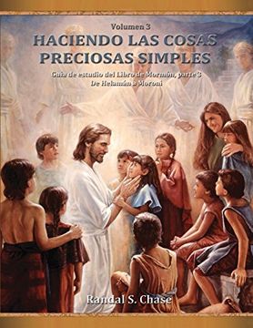 portada Guía de Estudio del Libro de Mormón, Parte 3: De Helamán a Moroni (Haciendo las Cosas Preciosas Simples, Vol. 3): Volume 3