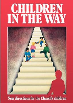 portada children in the way: new directions for the church's children (en Inglés)