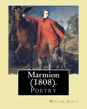 portada Marmion (1808).By: Walter Scott, introduction By: William Stewart Rose: (Poetry), William Stewart Rose (1775 - 1843) was a British poet,