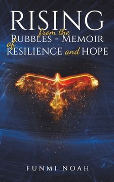 portada Rising From the Rubbles - Memoir of Resilience and Hope 