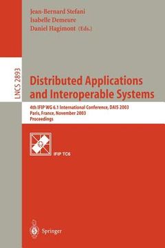 portada distributed applications and interoperable systems: 4th ifip wg6.1 international conference, dais 2003, paris, france, november 17-21, 2003, proceedin (en Inglés)