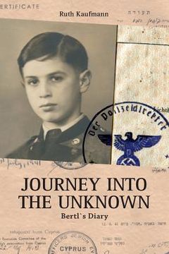 portada Journey Into the Unknown: Homage to a Holocaust Survivor (en Inglés)