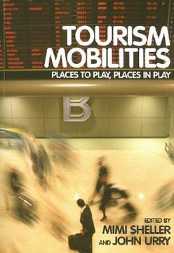 portada tourism mobilities: places to play, places in play (en Inglés)