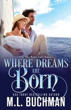 portada Where Dreams Are Born: a Pike Place Market Seattle romance (en Inglés)