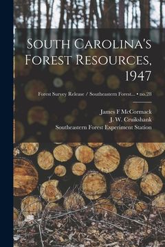 portada South Carolina's Forest Resources, 1947; no.28 (en Inglés)
