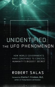 portada Unidentified: The ufo Phenomenon: How World Governments Have Conspired to Conceal Humanity's Biggest Secret (en Inglés)
