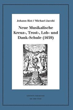 portada Neue Musikalische Kreuz-, Trost-, Lob- und Dankschule (1659): Kritische Ausgabe und Kommentar. Kritische Edition des Notentextes: 97 (Neudrucke Deutscher Literaturwerke. N. F. ): 