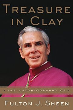 portada Treasure in Clay: The Autobiography of Fulton j. Sheen (in English)