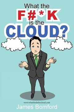 portada What the F#*k Is the Cloud?