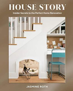 portada House Story: Insider Secrets to the Perfect Home Renovation (en Inglés)