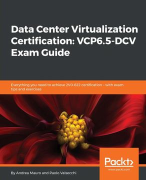 portada Data Center Virtualization Certification: Vcp6. 5-Dcv Exam Guide: Everything you Need to Achieve 2V0-622 Certification – With Exam Tips and Exercises (in English)