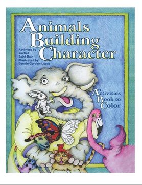 portada Animals Building Character: An Activities Book to Color (en Inglés)