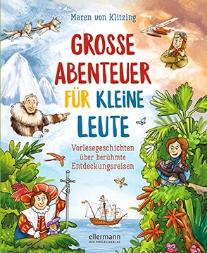 portada Große Abenteuer für Kleine Leute: Vorlesegeschichten Über Berühmte Entdeckungsreisen (en Alemán)