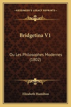 portada Bridgetina V1: Ou Les Philosophes Modernes (1802) (en Francés)
