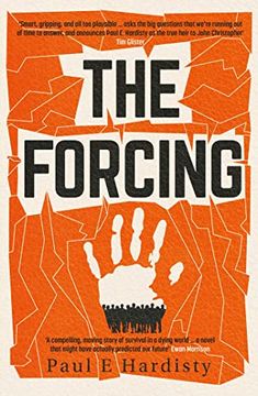 portada The Forcing: The Must-Read, Clarion-Call Climate-Change Thriller (en Inglés)