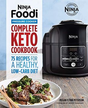 portada Ninja Foodi Pressure Cooker: Complete Keto Cookbook: 75 Recipes for a Healthy, low Carb Diet (en Inglés)