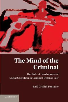 portada The Mind of the Criminal: The Role of Developmental Social Cognition in Criminal Defense law (en Inglés)