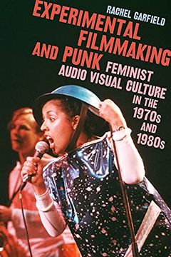 portada Experimental Filmmaking and Punk: Feminist Audio Visual Culture in the 1970s and 1980s (en Inglés)