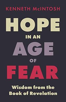 portada Hope in an age of Fear: Wisdom From the Book of Revelation (en Inglés)