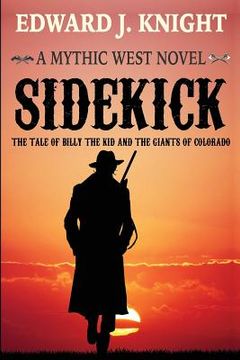 portada Sidekick: The Tale of Billy the Kid and the Giants of Colorado (en Inglés)
