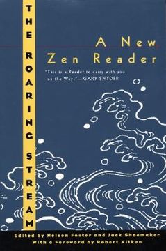 portada The Roaring Stream: A New Zen Reader (Ecco Companions) (en Inglés)