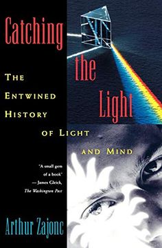 portada Catching the Light: The Entwined History of Light and Mind (in English)