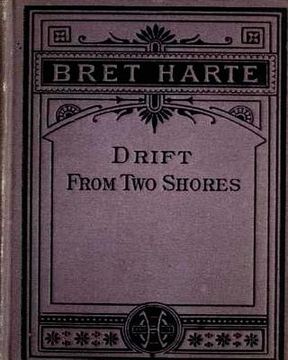 portada Drift from Two Shores (1878) By Bret Harte (Original Classics) (en Inglés)